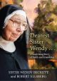 Dearest Sister Wendy: A Surprising Story of Faith and Friendship