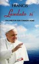Laudato Si'  (Praise Be to You) : On  Care for our Common Home