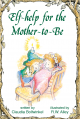 Elf-help for the Mother-to-Be
