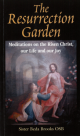 The Resurrection Garden: Meditations on the Risen Christ, Our Life and Our Joy
