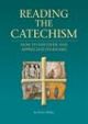 Reading the Catechism - How to Discover and Appreciate its Riches