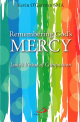 Remembering God's Mercy: Luke's Virtue of Compassion