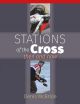 STATIONS OF THE CROSS THEN AND NOW