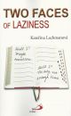 Two Faces of Laziness