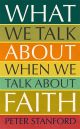  What We Talk About When We Talk About Faith