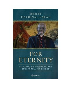 FOR ETERNITY: Restoring the Priesthood and Our Spiritual Fatherhood
