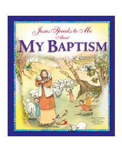Jesus Speaks to Me About my Baptism