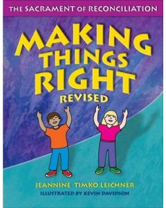 Making Things Right: The Sacrament of Reconciliation (Revised)