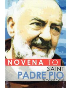 Novena to Saint Padre Pio: The Wonder Worker