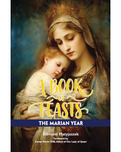 A Book of Feasts: The Marian Year