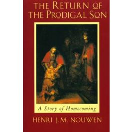 The Return of the Prodigal Son: A Story of Homecoming - 9780232520781 by  Nouwen, Henri J.  Darton,Longman & Todd Ltd of 5/1/1994